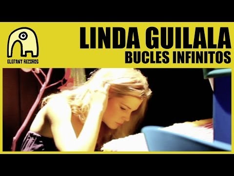 LINDA GUILALA - Bucles infinitos