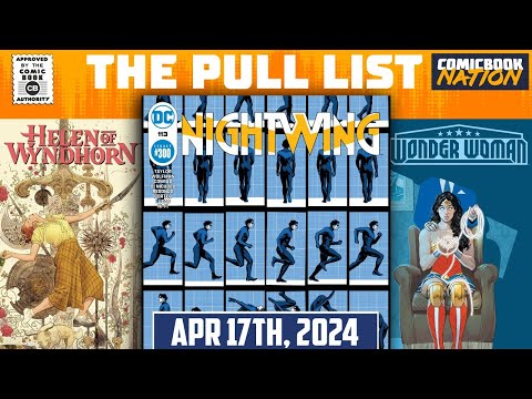 Nightwing’s 300th Issue, Helen of Wyndhorn, and Wonder Woman (ComicBook Nation's The Pull List)