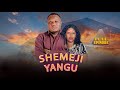 SHEMEJI YANGU FULL MOVIE SHEMEJI YANGU FULL MOVIE
