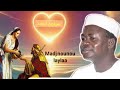 Histoire Madj Nounou Laylaa Avec Oustaz Hadi Niass 