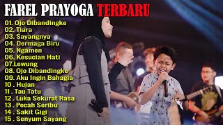 FAREL PRAYOGA FULL ALBUM TERBARU | OJO DIBANDINGKE, TIARA, OPLOSAN - FAREL PRAYOGA