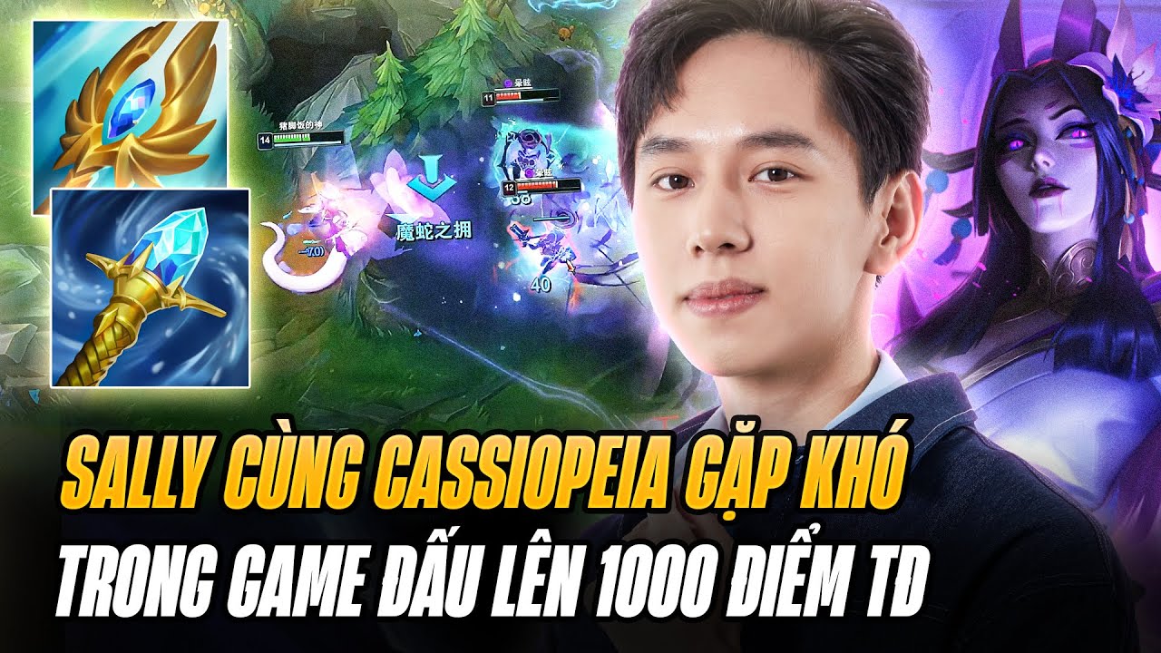 Game Đấu Quyết Tâm Lên 1k Điểm Của Sally Với Cassiopeia Bị Khoét Mất 3 Cửa Mega Và Cái Kết Nghẹt Thở