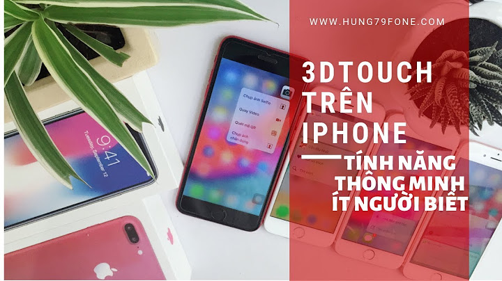 Hướng dẫn sử dụng 3d touch trên iphone 8 plus
