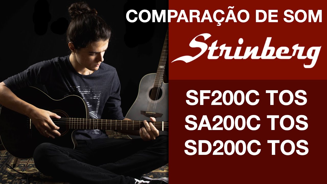 COMPARAÇÃO VIOLÃO DE AÇO STRINBERG SF200 SA200 SD200 TOS TABACO