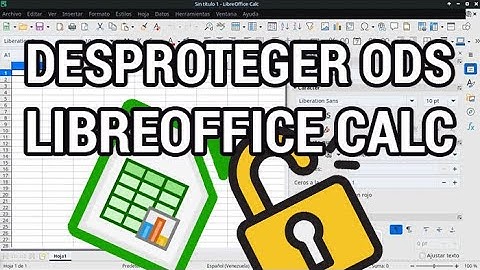 Cómo desproteger cualquier documento de Libre Office Calc www.informaticovitoria.com