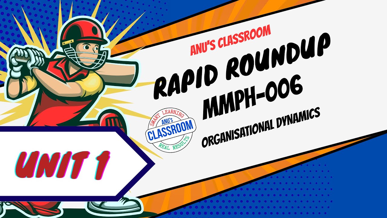 IGNOU MBA | MMPH 006 | Unit 1 Understanding Organisational Dynamics | Rapid Roundup