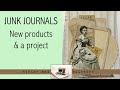 Junk Journaling: 49&amp;Market, Stamperia, Tim Holtz paper dolls solo, and a project.