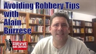 Avoiding Robbery Tips With Alain Burrese