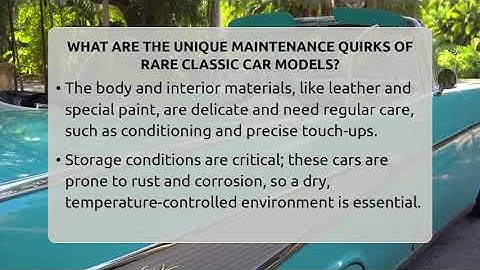 What Are The Unique Maintenance Quirks Of Rare Classic Car Models? - Car Collector Enthusiasts
