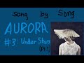 AURORA Song By Song: #3 - Under Stars