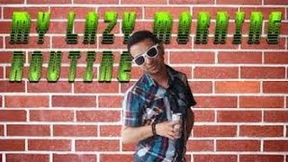 My Lazy Morning Routine