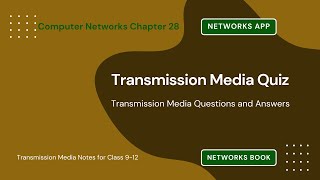 Transmission Media Quiz Questions & Answers | Transmission Media Notes PDF | Class 9–12 | Ch 28 Quiz