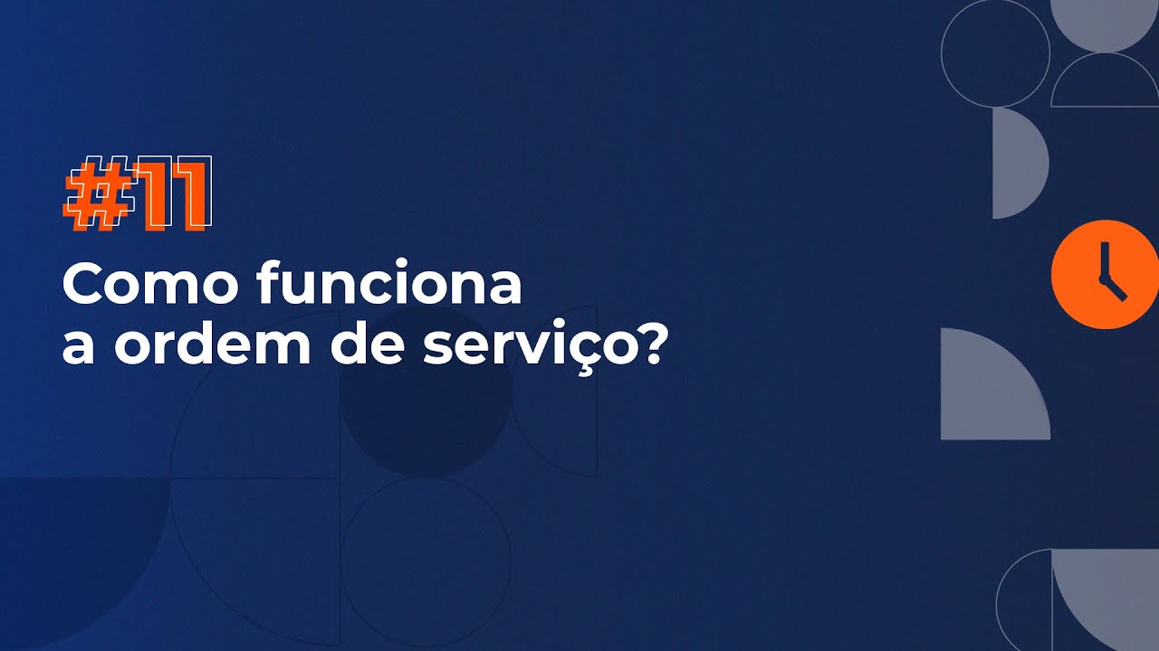 Como funciona a ordem de serviço? #11 - YouTube