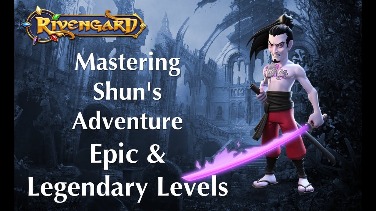Mastering Shun's Adventure - Epic and the Legendary Encounter(s) - Rivengard