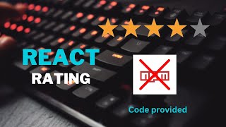 star rating component in react js from Scratch: Step-by-Step Tutorial | dev rahaman