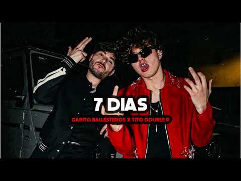 7 Dias - Gabito Ballesteros x Tito Double P (2025)