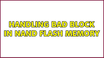 Handling bad block in NAND flash memory