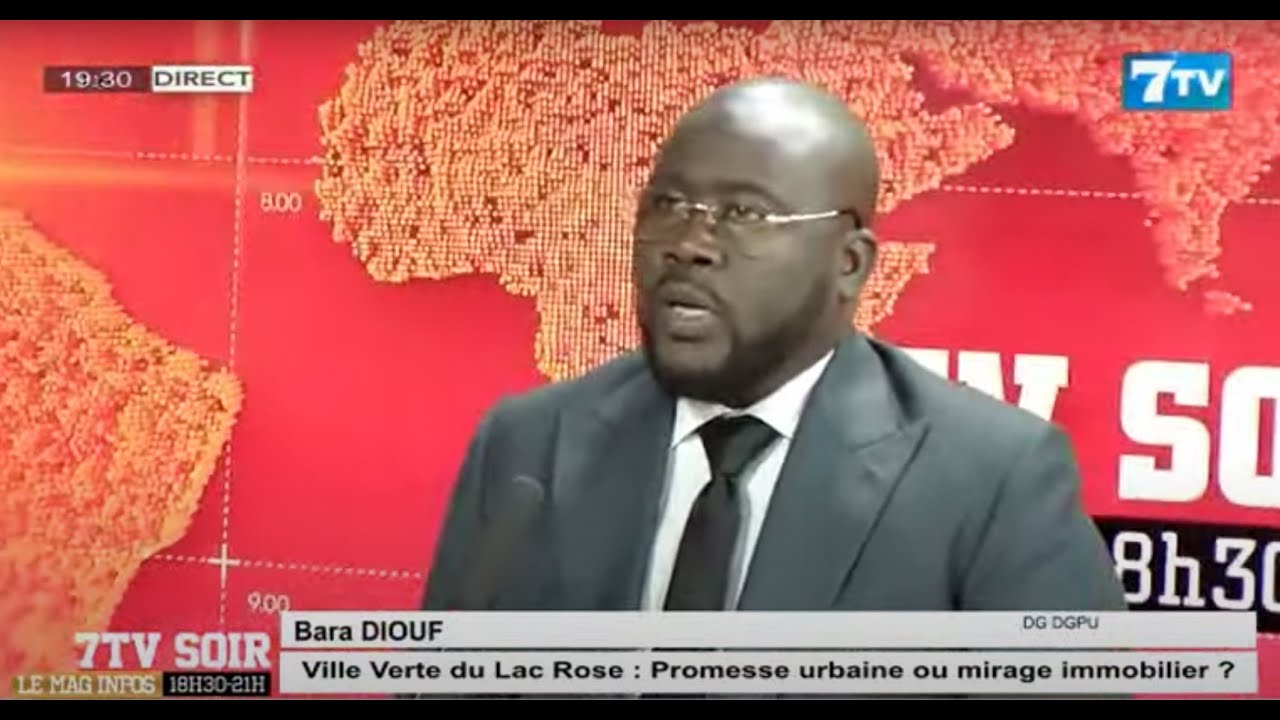 🔴[DIRECT] #7tvsoir: Bara DIOUF sur le projet ville verte du LAC ROSE face au refus des polulations