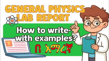 Freshman Physics lab report in amharic | how to write physics lab report | physics Experiment