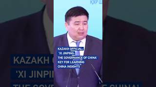 Kazakh official: 'Xi Jinping: The Governance of China' key for insights on China