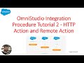 OmniStudio Integration Procedure Tutorial 2 - HTTP Action and Remote Action