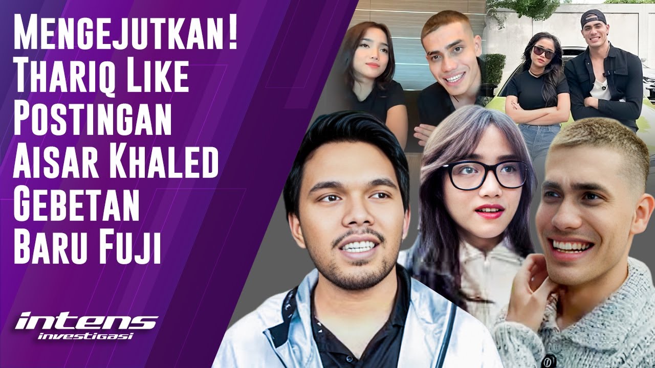 Diam-Diam Thariq Like Postingan Aisar Khaled Gebetan Baru Fuji | Intens Investigasi | Eps 4641