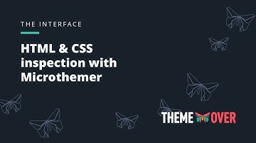 HTML and CSS inspection with Microthemer