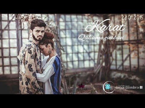 Karat - Qal Sənə Qurban ( Official Video )