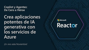 #7 | Crea aplicaciones potentes de IA generativa con los servicios de Azure