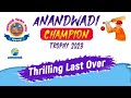 Last over raigad vs nb avad xi  anandwadi champion trophy 2023