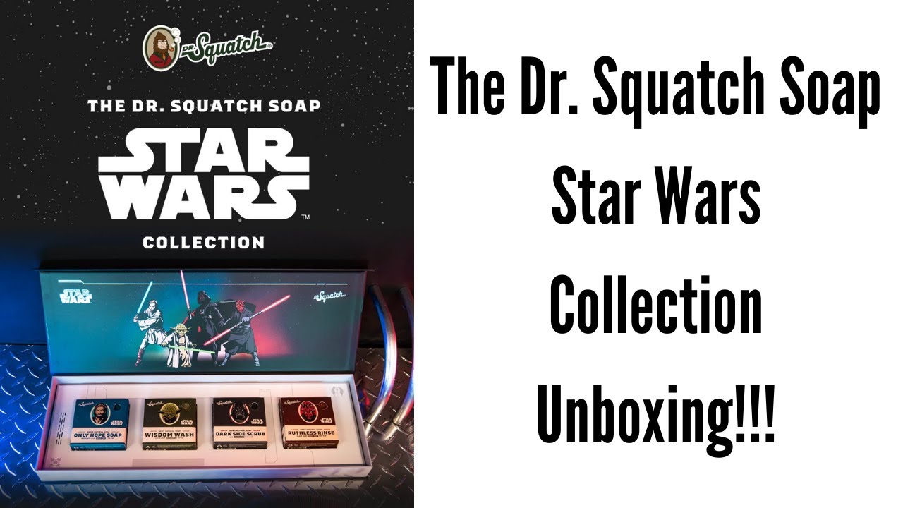 Dr. Squatch Star Wars Collection 2 @knittah75 @drsquatch #unboxingmand