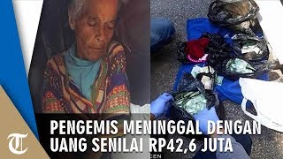 Pengemis Wanita Meninggal di Jalanan, Bawa Dua Kantong Uang Senilai Rp42,6 Juta & Tabungan Miliaran