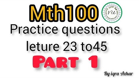Mth100 Practice Questions from Lecture 23 to 45|#mth100 #vu#iqraazhar #part1#slope #example