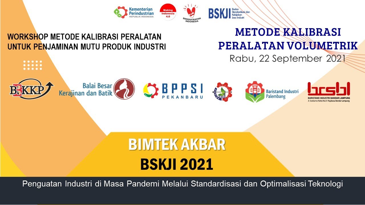 BIMTEK AKBAR BSKJI 2021 Seri 2: Workshop Metode Kalibrasi Peralatan Volumetrik (Rabu, 22 Sep 2021)