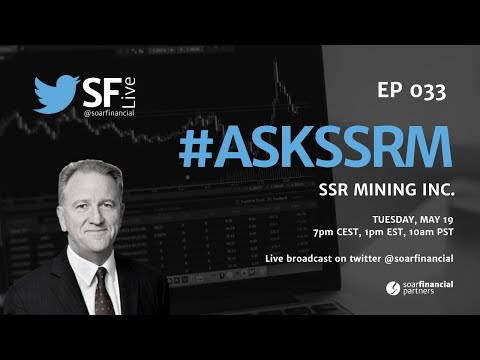 SF Live Ep 33 - SSR Mining Inc.