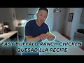 Buffalo ranch chicken quesadilla recipe