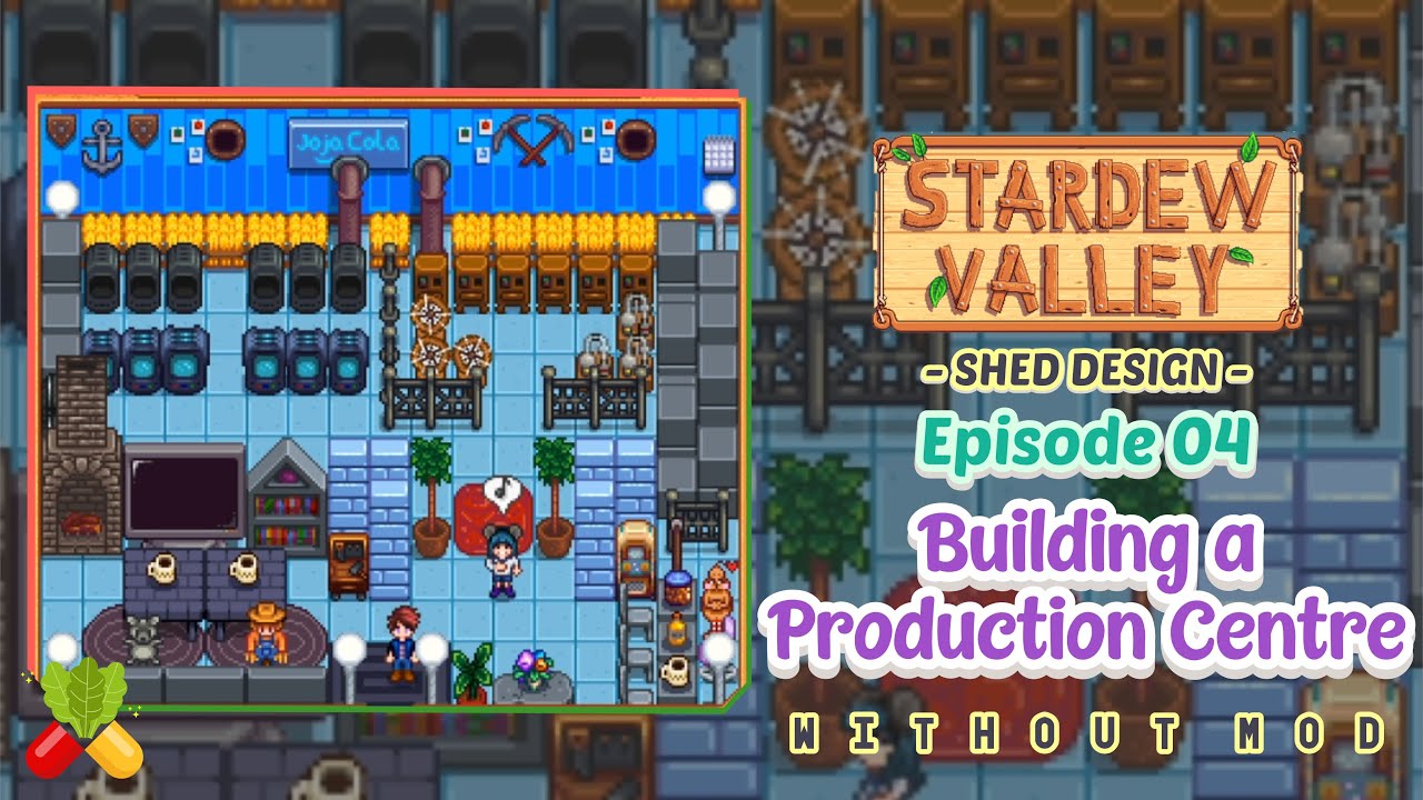Stardew Valley Shed Design Building A Production Centre YouTube