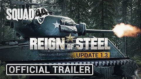 Reign Of Steel - Official Trailer (Squad 44: Update 1.3)