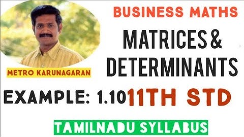 11th Std BM Example 1.10 Show that (1 2 2 4) is a singular matrix