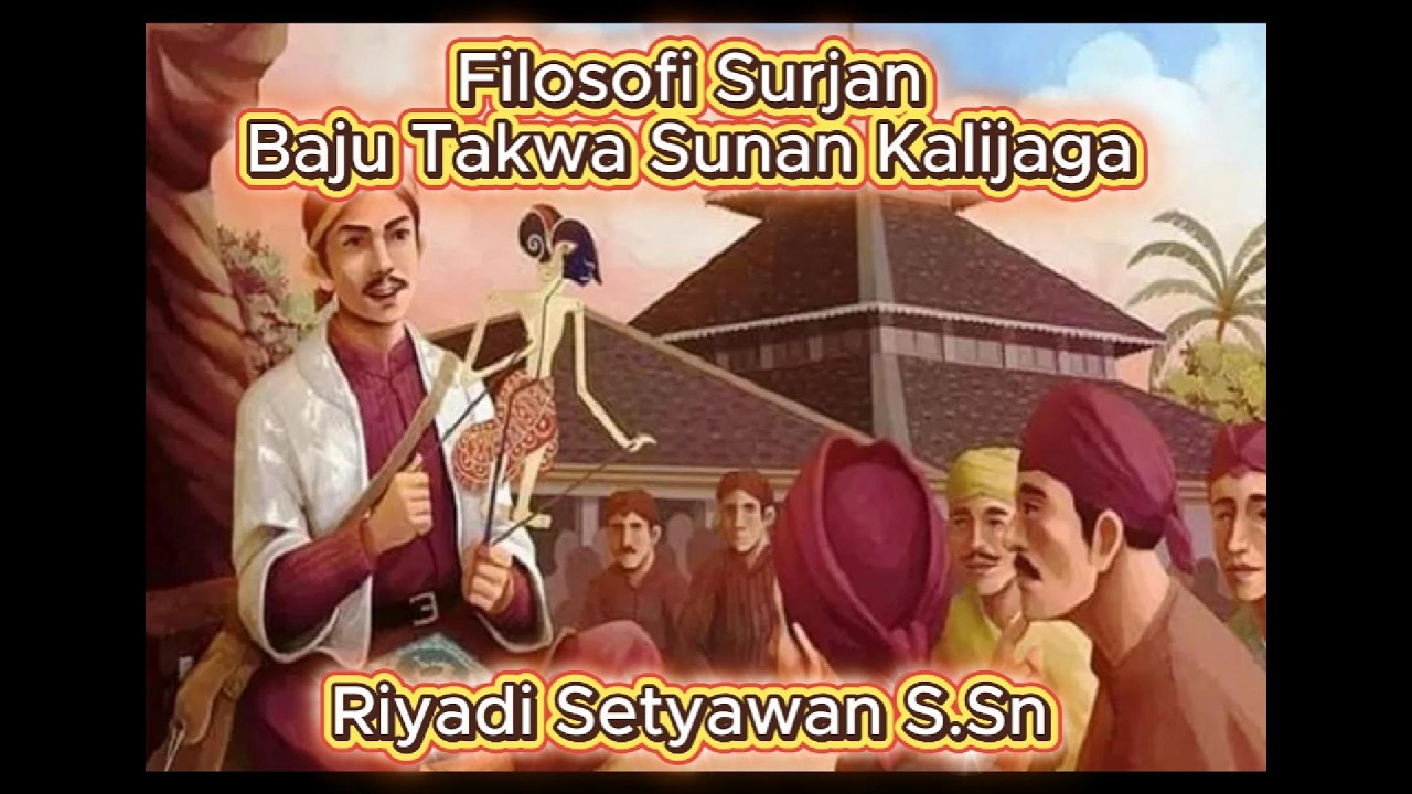 Filosofi Surjan & Baju Takwa Sunan Kalijaga
