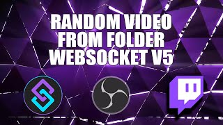 How to Play A Random Video from A Folder Using Streamer.Bot (Websocket v5.x)