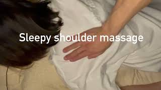 【ASMR】眠くなる肩のマッサージ！睡眠用 見てるだけで気持ち良い揉みほぐしと音 The sound of a sleepy shoulder massage