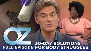 Dr. Oz | S7 | Ep 41 | 30 Days, 30 Fixes: Solutions for Cellulite, Back Pain & More | Full Episode