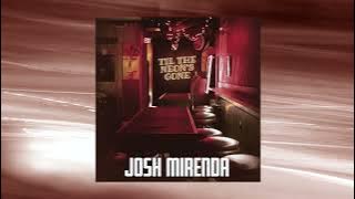 Josh Mirenda - Til The Neon's Gone (Official Audio)