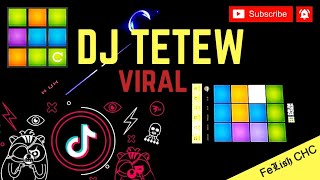 DJ TETEW ~ Viral TikTok - Drum Pads 24 Cover || FΞLISH CHC