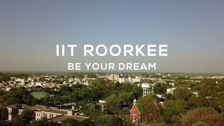 IIT Roorkee - Be Your Dream || Campus Tour 2018 || IIT Roorkee