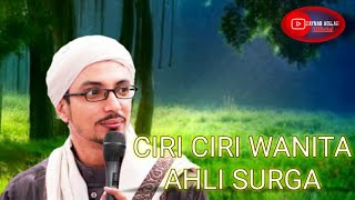 CIRI CIRI WANITA AHLI SURGA || Sayyid Muhammad bin Alwi Alhaddad