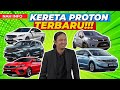 5 MODEL BARU PROTON PALING DITUNGGU!