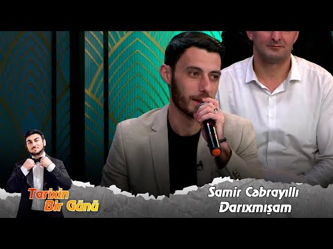 Samir Cəbrayıllı - Sənin Üçün Darıxmışam (Tarixin Bir Günü) 20.10.2023