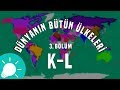 Dünyanın Bütün Ülkeleri 3. Bölüm (K-L)